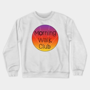 Morning Walk Club Crewneck Sweatshirt